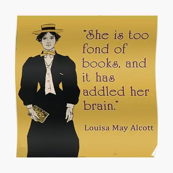 Луиза Мэй Олкотт, цитата для женщин, плакат для чтения, современная настенная роспись, Винтажное украшение для стен, забавная картина без рамки