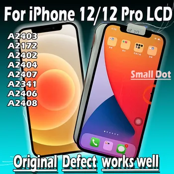 Точечный Дефект Оригинала Для iPhone 12 A2403 A2172 Дигитайзер С Сенсорным экраном В сборе Для iPhone 12 Pro LCD A2407 A2341 Дисплей